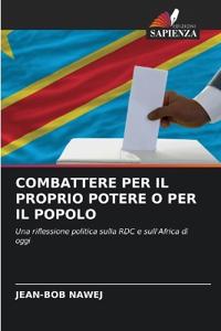 Combattere Per Il Proprio Potere O Per Il Popolo