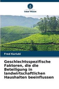 Geschlechtsspezifische Faktoren, die die Beteiligung in landwirtschaftlichen Haushalten beeinflussen