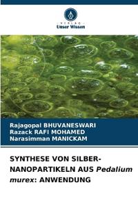 SYNTHESE VON SILBER-NANOPARTIKELN AUS Pedalium murex