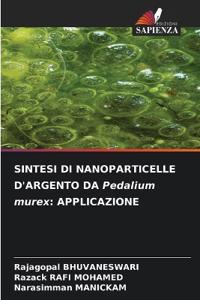 SINTESI DI NANOPARTICELLE D'ARGENTO DA Pedalium murex