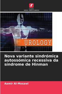 Nova variante sindrómica autossómica recessiva da síndrome de Hinman