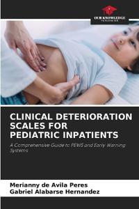 Clinical Deterioration Scales for Pediatric Inpatients