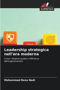 Leadership strategica nell'era moderna