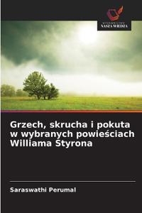 Grzech, skrucha i pokuta w wybranych powiesciach Williama Styrona