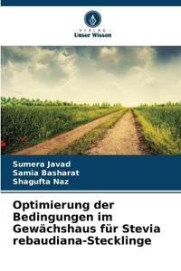 Optimierung der Bedingungen im Gewächshaus für Stevia rebaudiana-Stecklinge
