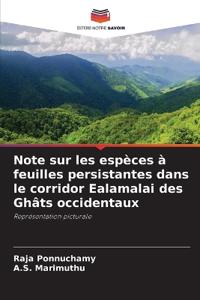 Note sur les espèces à feuilles persistantes dans le corridor Ealamalai des Ghâts occidentaux