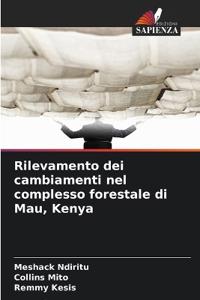 Rilevamento dei cambiamenti nel complesso forestale di Mau, Kenya