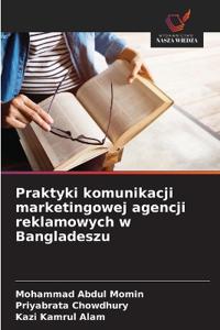 Praktyki komunikacji marketingowej agencji reklamowych w Bangladeszu