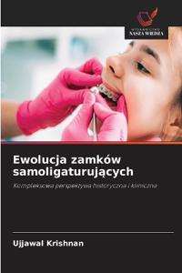 Ewolucja zamków samoligaturujacych