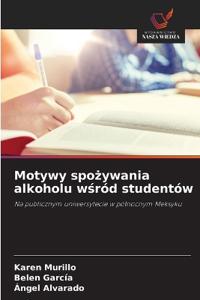 Motywy spożywania alkoholu wśród studentów