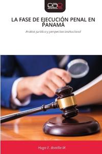 LA FASE DE EJECUCIÓN PENAL EN PANAMÁ