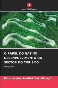 O Papel Do Gat No Desenvolvimento Do Sector Do Turismo