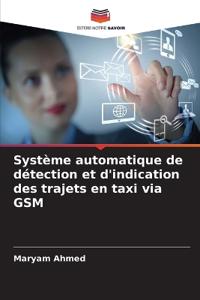Système automatique de détection et d'indication des trajets en taxi via GSM