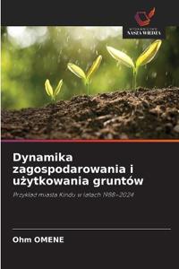 Dynamika zagospodarowania i uzytkowania gruntów
