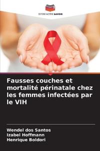 Fausses couches et mortalité périnatale chez les femmes infectées par le VIH