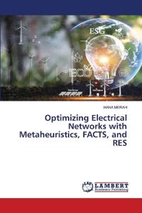 Optimizing Electrical Networks with Metaheuristics, FACTS, and RES