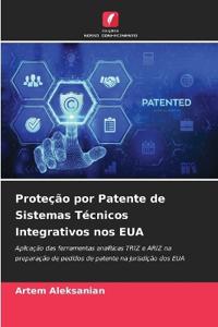 Proteção por Patente de Sistemas Técnicos Integrativos nos EUA