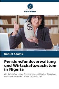 Pensionsfondsverwaltung und Wirtschaftswachstum in Nigeria