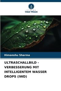 Ultraschallbild - Verbesserung Mit Intelligentem Wasser Drops (Iwd)