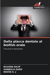 Dalla placca dentale al biofilm orale