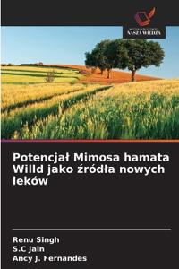 Potencjal Mimosa hamata Willd jako źródla nowych leków
