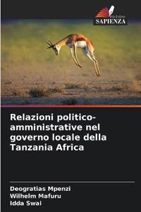 Relazioni politico-amministrative nel governo locale della Tanzania Africa