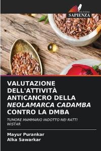 Valutazione Dell'attività Anticancro Della Neolamarca Cadamba Contro La Dmba