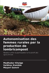 Autonomisation des femmes rurales par la production de lombricompost