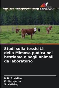 Studi sulla tossicità della Mimosa pudica nel bestiame e negli animali da laboratorio