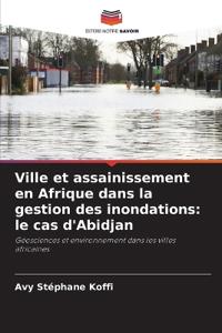 Ville et assainissement en Afrique dans la gestion des inondations