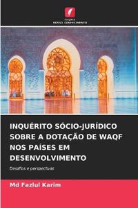 Inquérito Sócio-Jurídico Sobre a Dotação de Waqf Nos Países Em Desenvolvimento