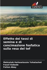 Effetto dei tassi di semina e di concimazione fosfatica sulla resa del tef