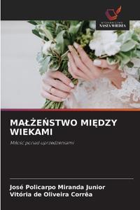 MalŻeŃstwo MiĘdzy Wiekami