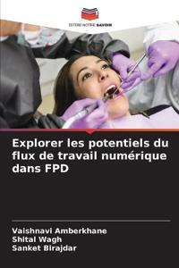 Explorer les potentiels du flux de travail numérique dans FPD