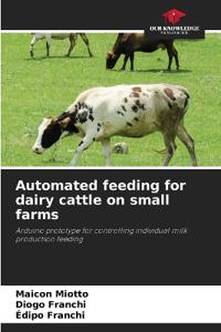 Automated feeding for dairy cattle on small farms