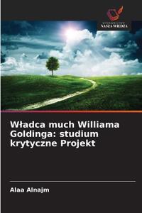 Wladca much Williama Goldinga