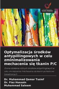 Optymalizacja środków antypillingowych w celu zminimalizowania mechacenia się tkanin P/C