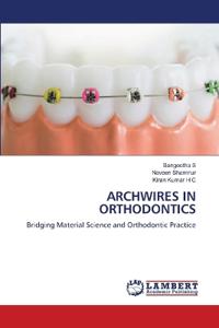 Archwires in Orthodontics