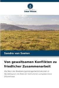 Von gewaltsamen Konflikten zu friedlicher Zusammenarbeit