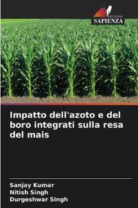 Impatto dell'azoto e del boro integrati sulla resa del mais