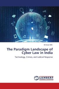 The Paradigm Landscape of Cyber Law in India