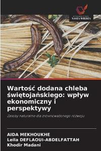Wartośc dodana chleba świętojańskiego