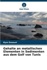 Gehalte an metallischen Elementen in Sedimenten aus dem Golf von Tunis