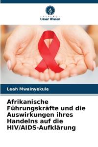 Afrikanische Führungskräfte und die Auswirkungen ihres Handelns auf die HIV/AIDS-Aufklärung