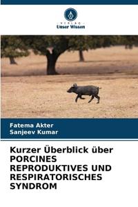 Kurzer Überblick über PORCINES REPRODUKTIVES UND RESPIRATORISCHES SYNDROM