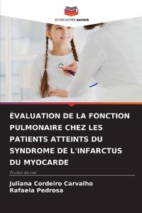 Évaluation de la Fonction Pulmonaire Chez Les Patients Atteints Du Syndrome de l'Infarctus Du Myocarde