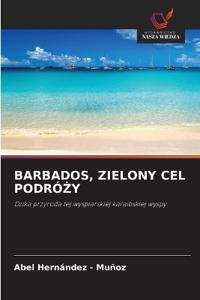 Barbados, Zielony Cel PodróŻy