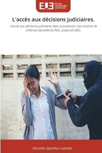 L'accès aux décisions judiciaires.