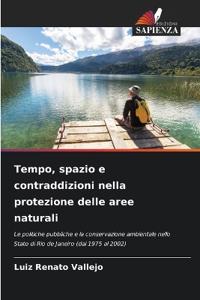 Tempo, spazio e contraddizioni nella protezione delle aree naturali