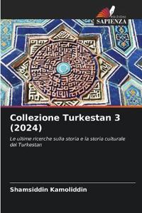 Collezione Turkestan 3 (2024)